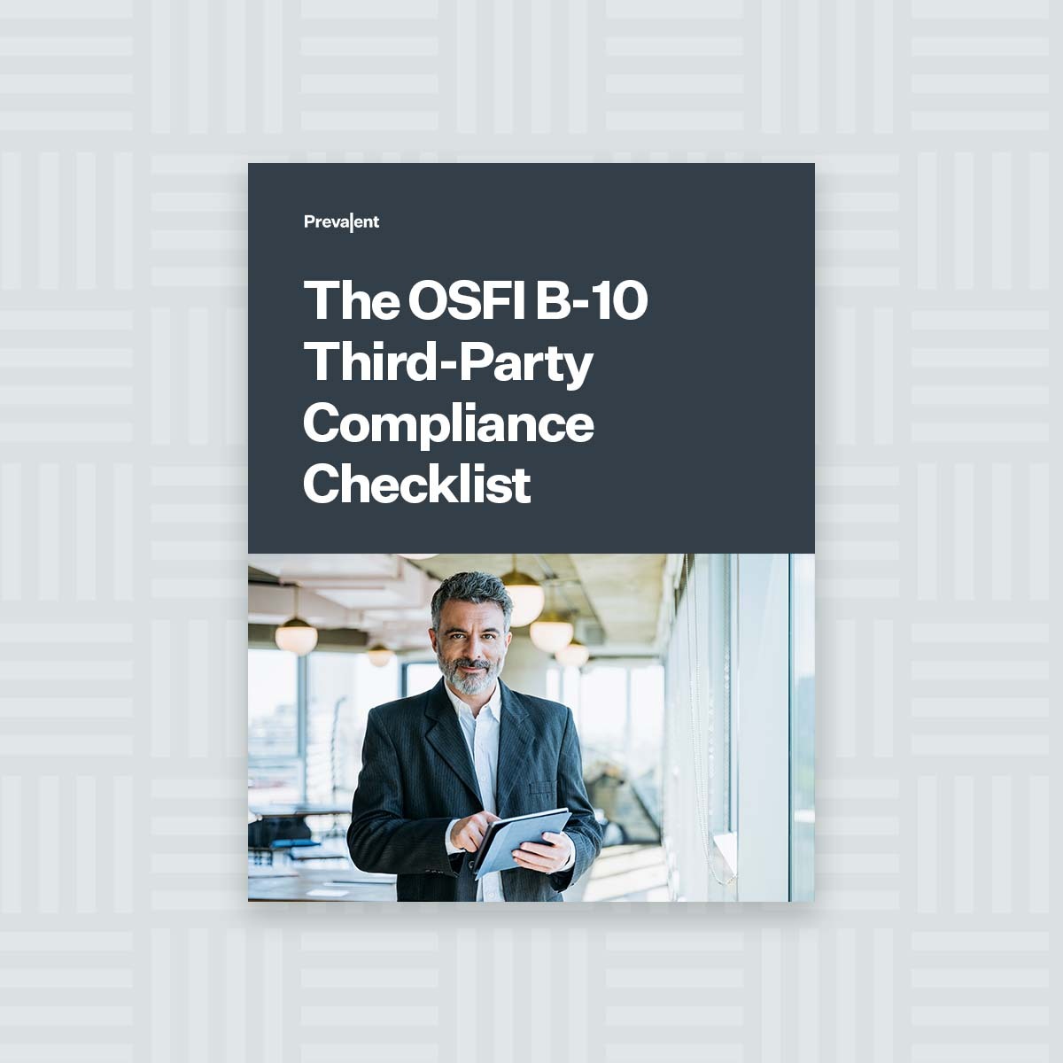 OSFI Guideline B-10 For Third-Party Risk Management | Prevalent